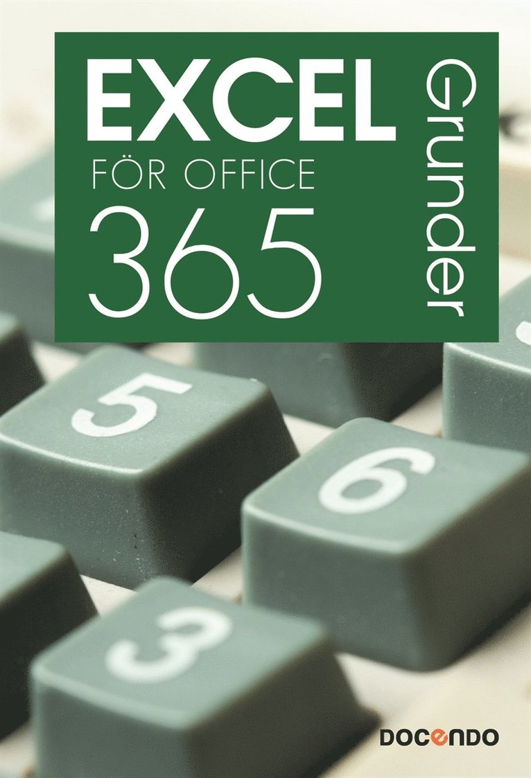 Eva Ansell - Excel för Office 365 Grunder, E-bok