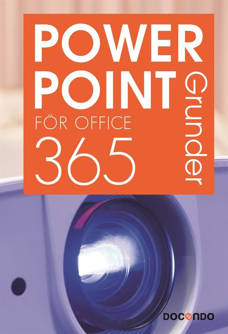 Eva Ansell - PowerPoint för Office 365 Grunder, E-bok