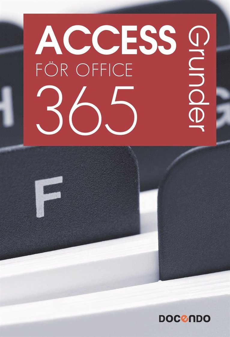 Eva Ansell - Access för Office 365 Grunder, E-bok