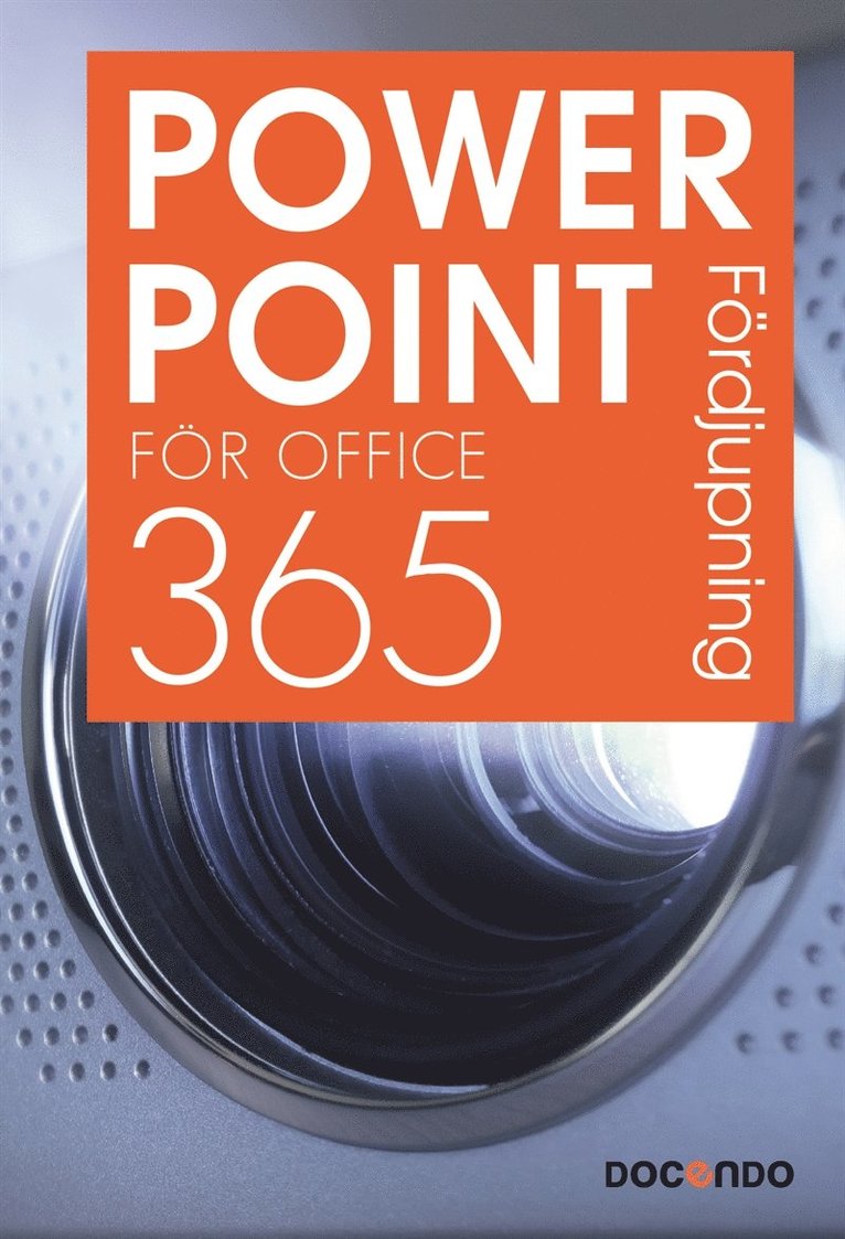 Eva Ansell - PowerPoint för Office 365 Fördjupning, E-bok