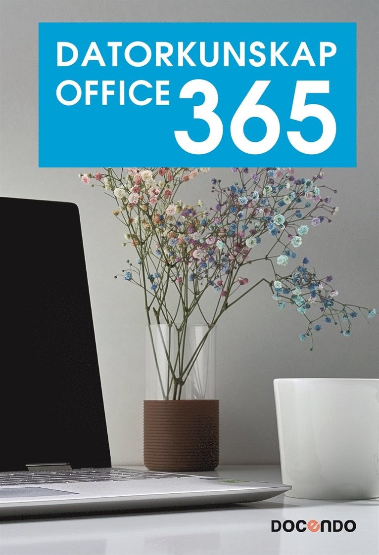Eva Ansell - Datorkunskap Office 365, E-bok