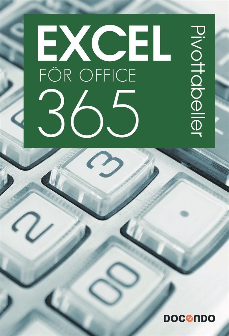 Eva Ansell - Excel för Office 365 Pivottabeller, E-bok