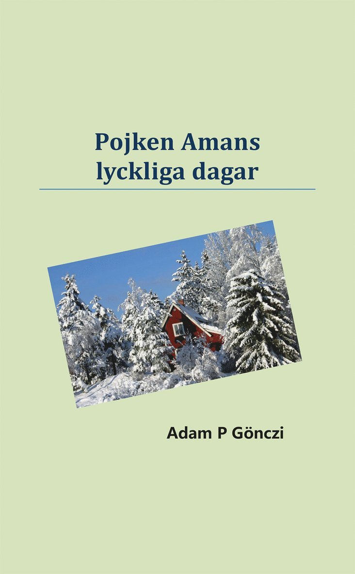 Adam Gönczi - Pojken Amans lyckliga dagar, Häftad