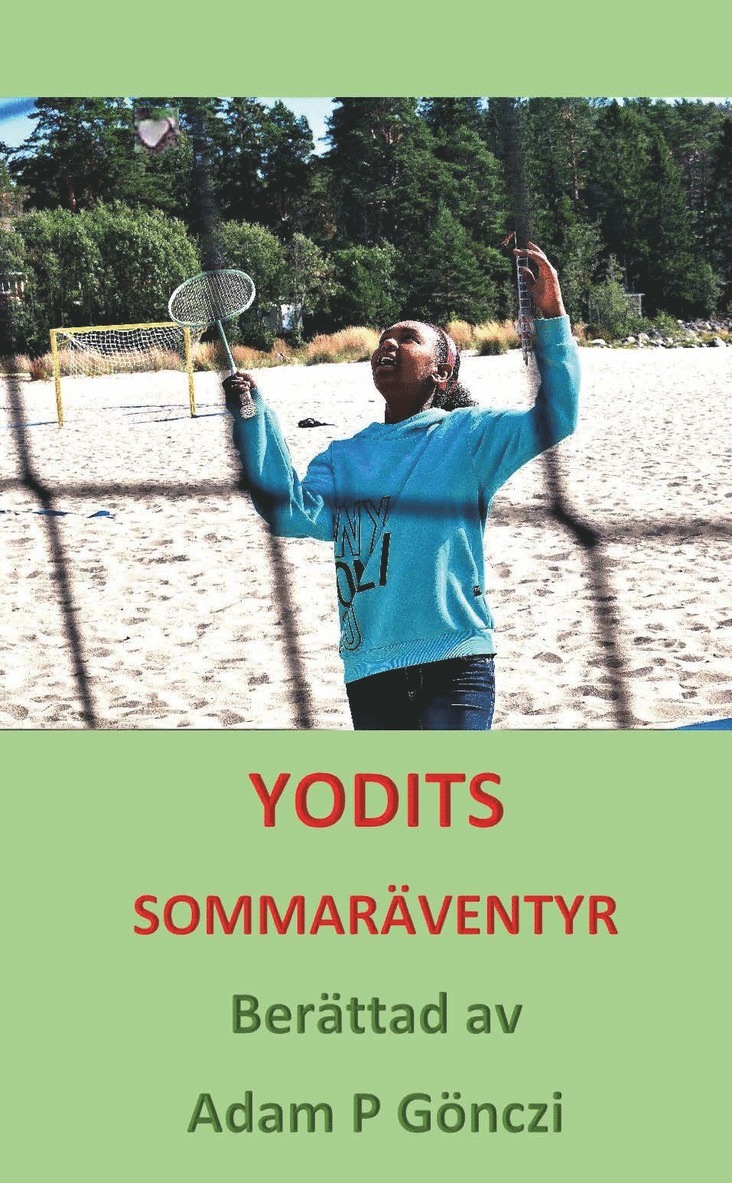 Adam P. Gönczi - Yodits sommaräventyr, Häftad