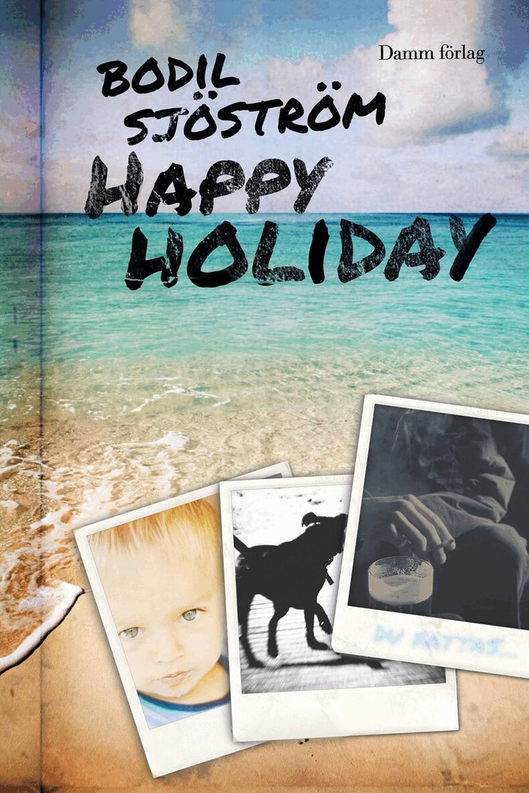 Bodil Sjöström - Happy Holiday, E-bok