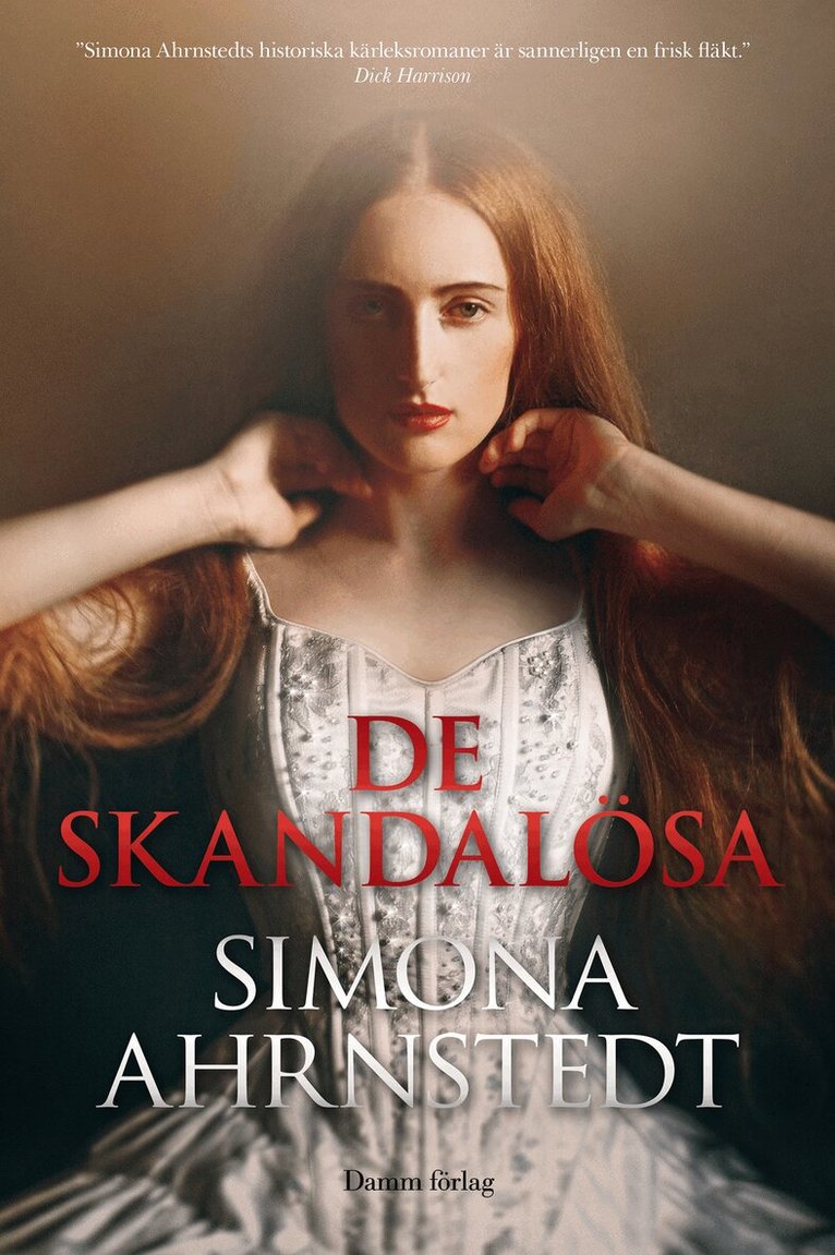 Simona Ahrnstedt - De skandalösa, E-bok