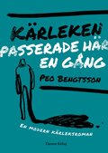 K�rleken passerade h�r en g�ng