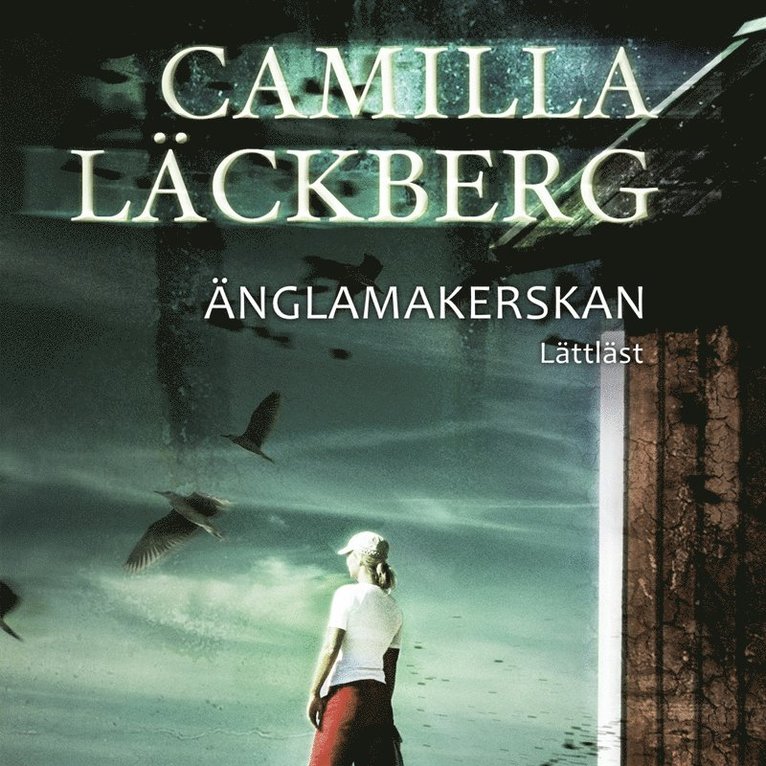Camilla Läckberg, Åsa Sandzén - Änglamakerskan / Lättläst, Ljudbok