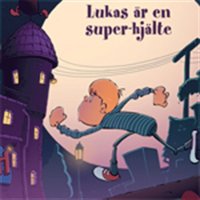 e-Bok Lukas är en super hjälte <br />                        Ljudbok