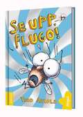 Se upp, Flugo!