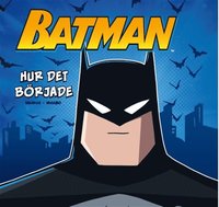 e-Bok Batman ? Hur det började <br />                        Ljudbok