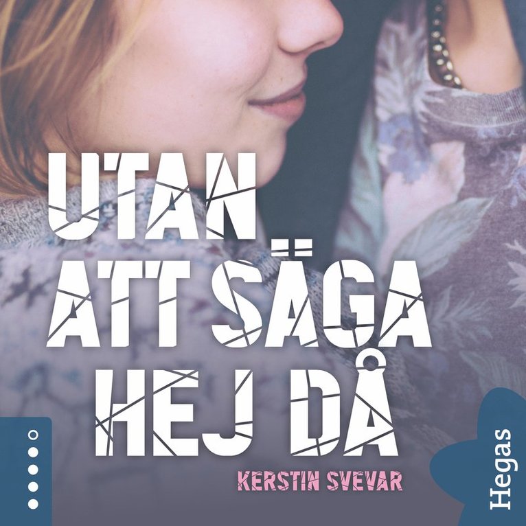 Kerstin Svevar - Utan att säga hej då, Ljudbok