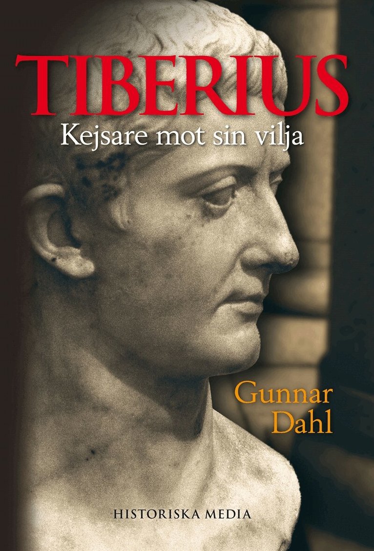 Gunnar Dahl - Tiberius : kejsare mot sin vilja, E-bok