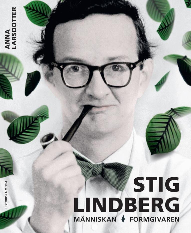 Anna Larsdotter - Stig Lindberg : människan, formgivaren, Inbunden