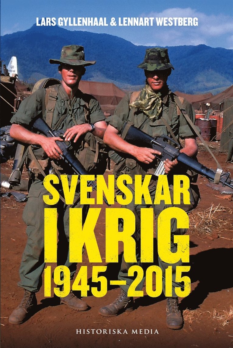 Lars Gyllenhaal, Lennart Westberg - Svenskar i krig 1945 - 2015, E-bok