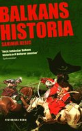 Balkans historia : Jugoslaviens uppgng och fall