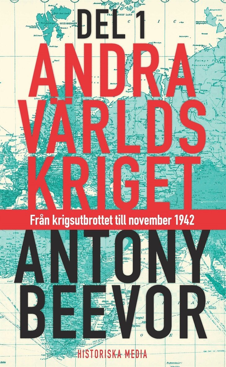 Antony Beevor - Andra världskriget. D. 1, Från krigsutbrottet till november 1942, E-bok