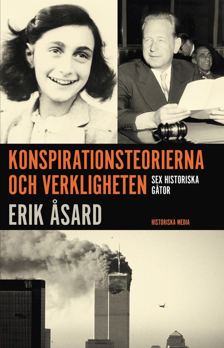 Erik Åsard - Konspirationsteorierna och verkligheten : sex historiska gåtor, E-bok