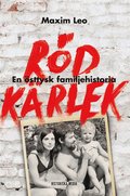 Rd krlek : en sttysk familjehistoria