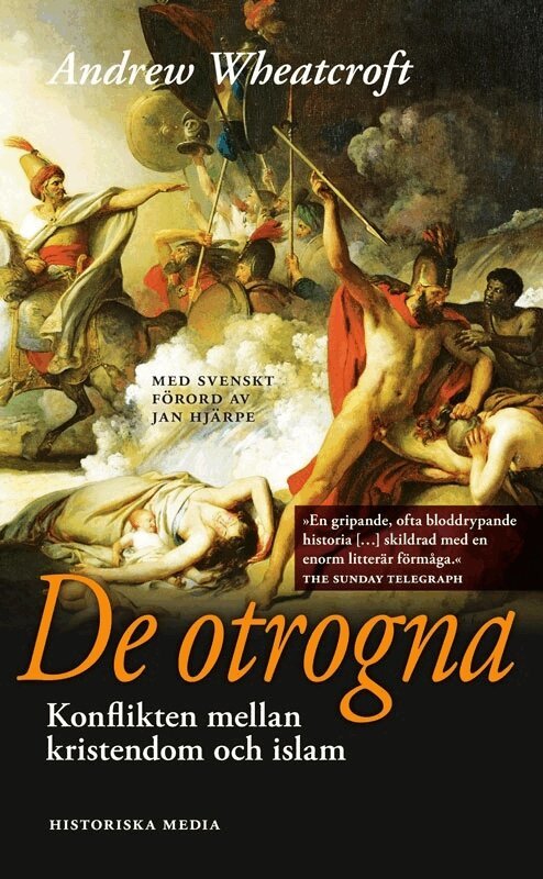 Andrew Wheatcroft - De otrogna : konflikten mellan kristendom och islam, Pocket