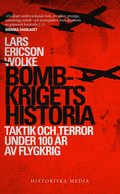 Bombkrigets historia : taktik och terror under 100 år av flygkrig