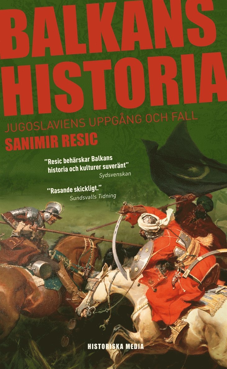 Sanimir Resic - Balkans historia : Jugoslaviens uppgång och fall, E-bok