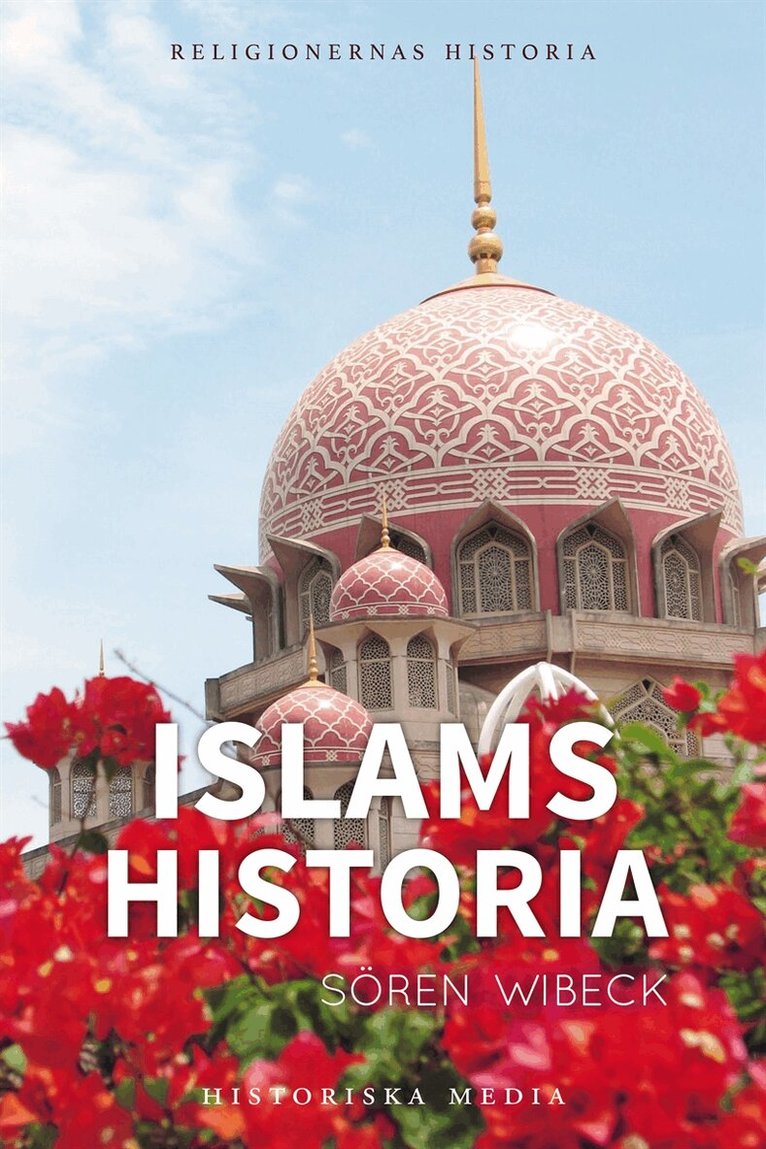 Sören Wibeck - Islams historia, E-bok