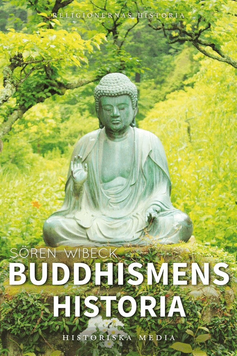 Sören Wibeck - Buddhismens historia, E-bok