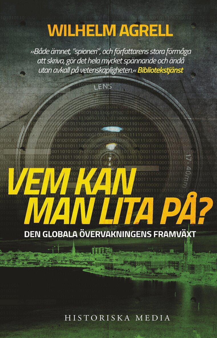 Wilhelm Agrell - Vem kan man lita på? : den globala övervakningens framväxt, E-bok. Tillgänglighet: Lägg i varukorg