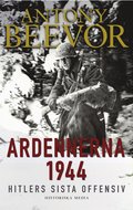 Ardennerna 1944 : Hitlers sista offensiv