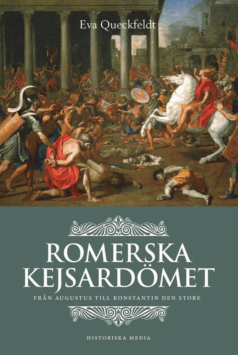 Eva Queckfeldt - Romerska kejsardömet : från Augustus till Konstantin den store, E-bok