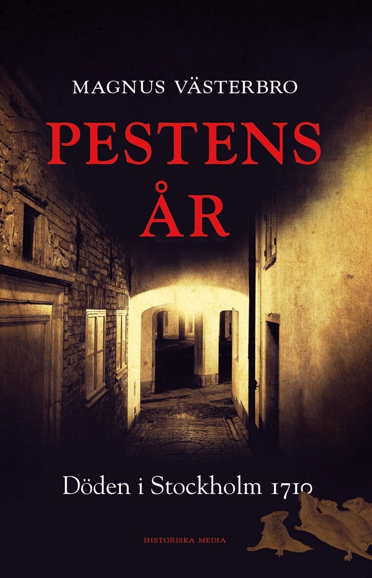 Magnus Västerbro - Pestens år : döden i Stockholm 1710, E-bok