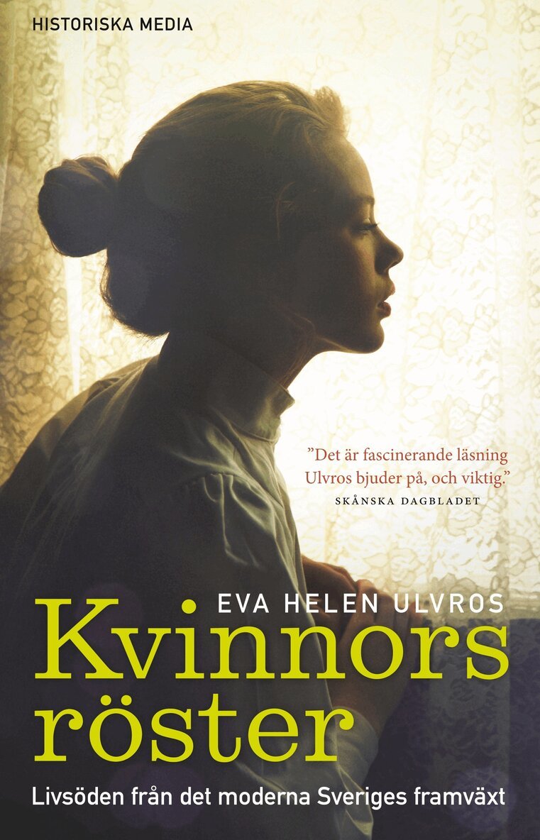Eva Helen Ulvros - Kvinnors röster : livsöden från det moderna Sveriges framväxt, E-bok
