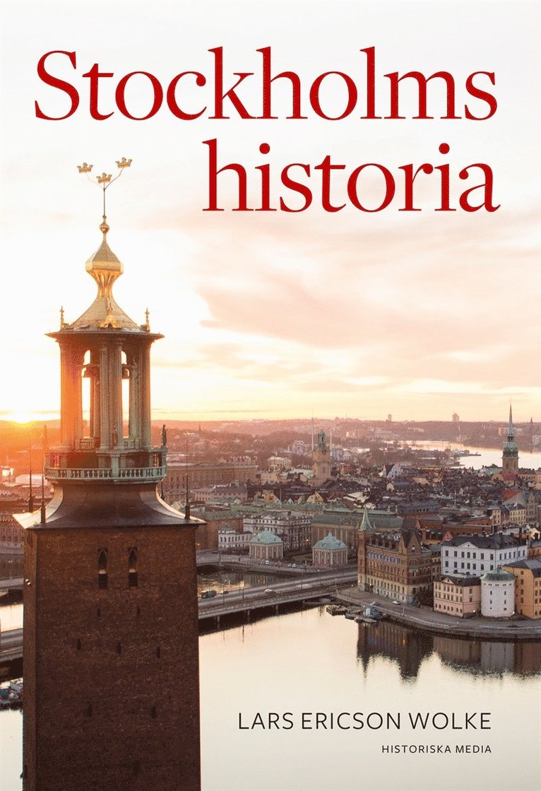 Lars Ericson Wolke - Stockholms historia, E-bok