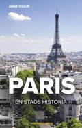 Paris ? en stads historia