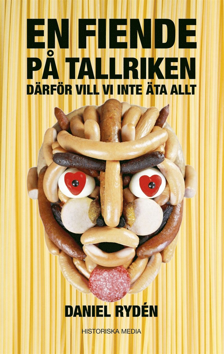 Daniel Rydén - En fiende på tallriken : därför vill vi inte äta allt, E-bok