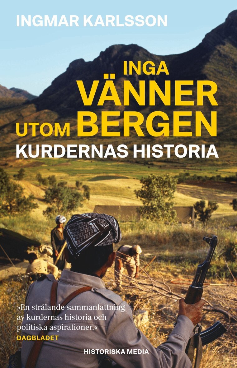 Ingmar Karlsson - Inga vänner utom bergen : kurdernas historia, E-bok