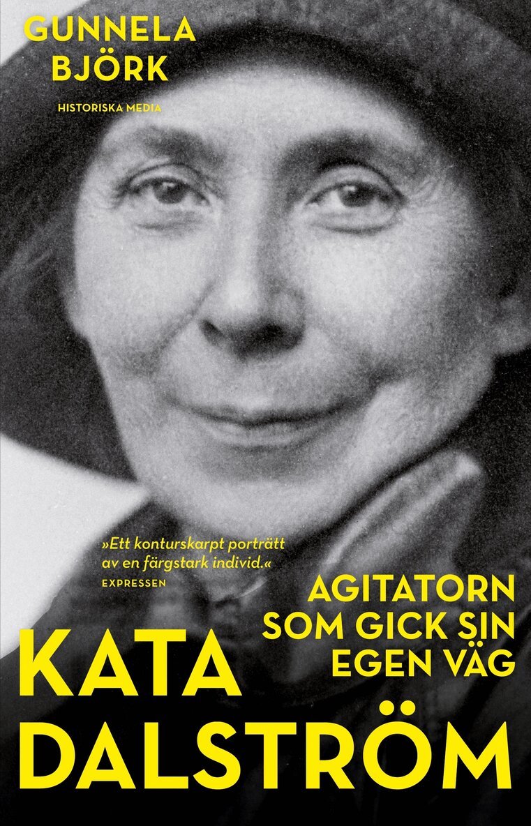 Gunnela Björk - Kata Dalström : agitatorn som gick sin egen väg, E-bok
