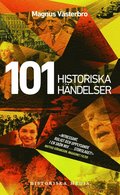 101 historiska händelser : en annorlunda världshistoria