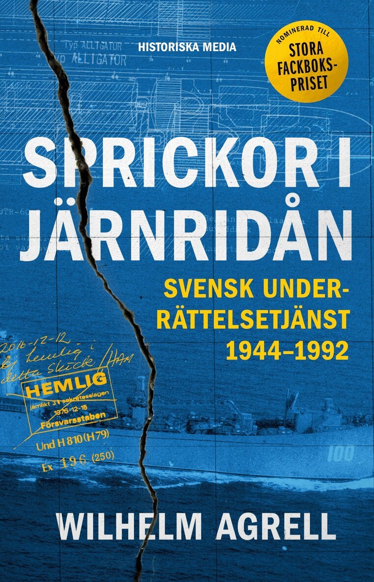 Wilhelm Agrell - Sprickor i järnridån : svensk underrättelsetjänst 1944–1992, E-bok