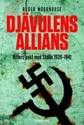 Djävulens allians : Hitlers pakt med Stalin 1939-1941