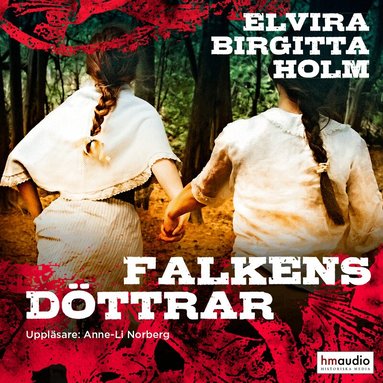 Elvira Birgitta Holm - Falkens döttrar, Ljudbok