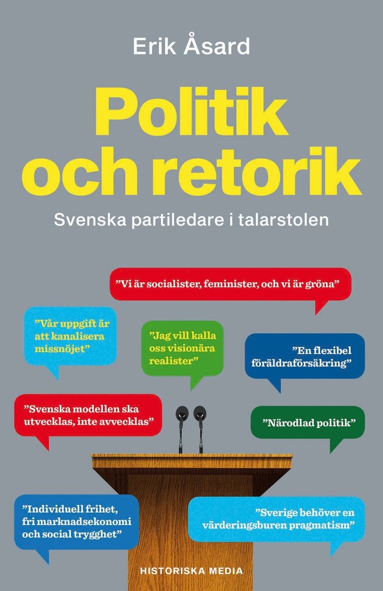 Erik Åsard - Politik och retorik : svenska partiledare i talarstolen, E-bok