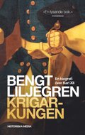 Krigarkungen: En biografi om Karl XII