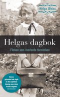 Helgas dagbok : Flickan som överlevde förintelsen