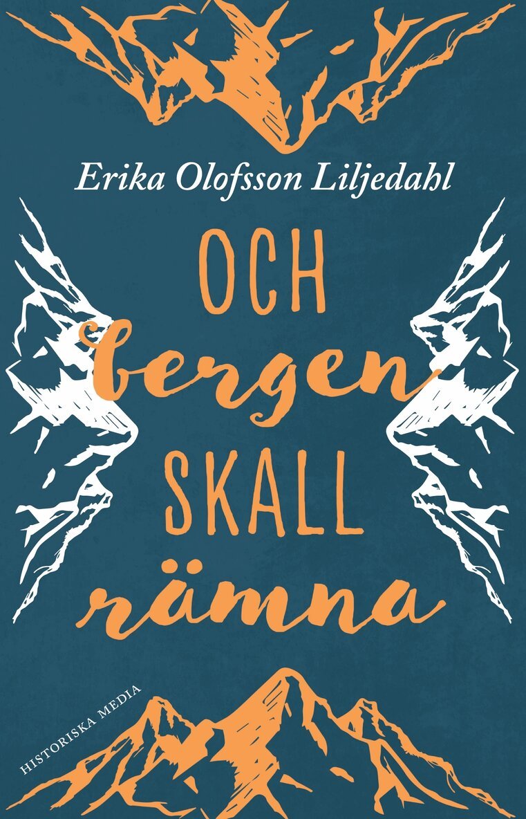 Erika Olofsson Liljedahl - Och bergen skall rämna, E-bok
