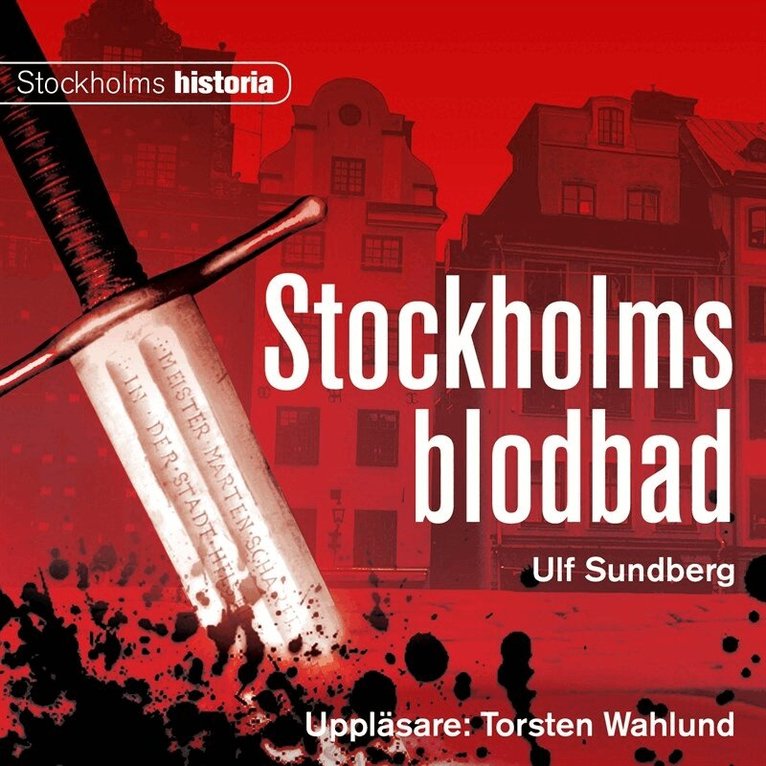 Ulf Sundberg - Stockholms blodbad, Ljudbok