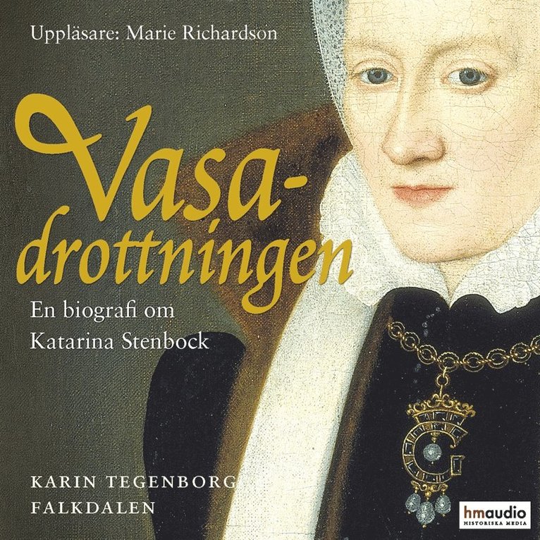 Karin Tegenborg Falkdalen - Vasadrottningen : en biografi över Katarina Stenbock, Ljudbok