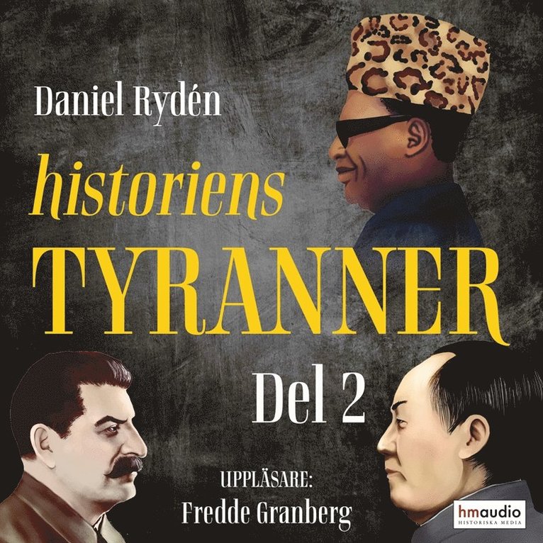 Daniel Rydén - Historiens tyranner, del 2, Ljudbok