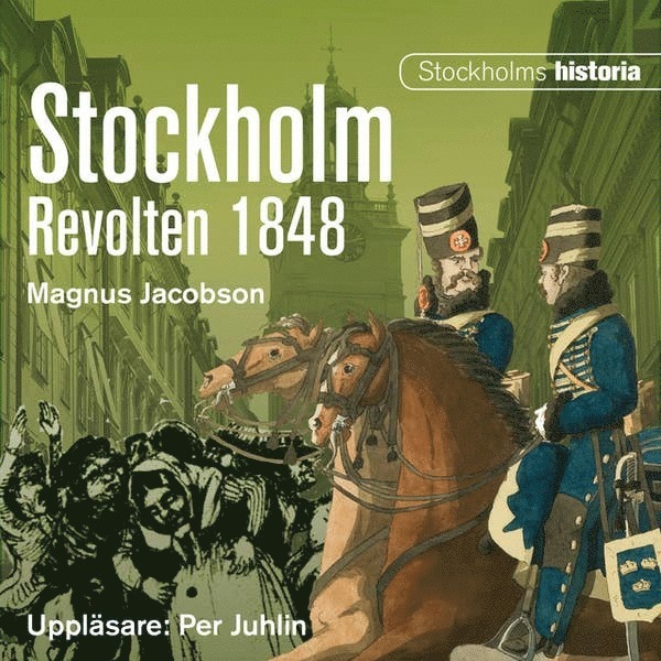 Magnus Jacobson - Stockholm. Revolten 1848, Ljudbok